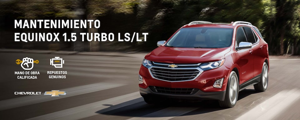 Realiza el mantenimiento de tu Chevrolet Equinox 1.5 Turbo LS LT y mantenlo en buenas condiciones de funcionamiento